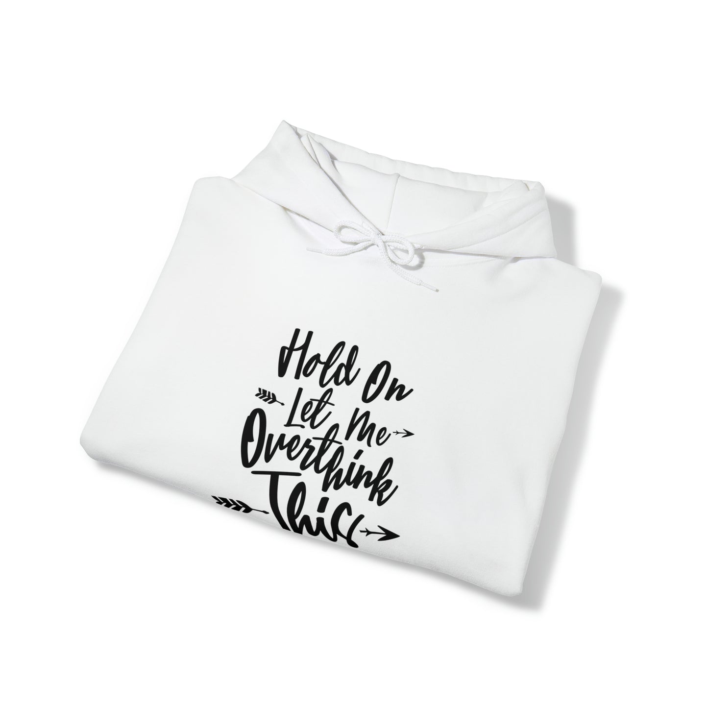 Wait let me over think this - Unisex Heavy Blend™ Hooded Sweatshirt