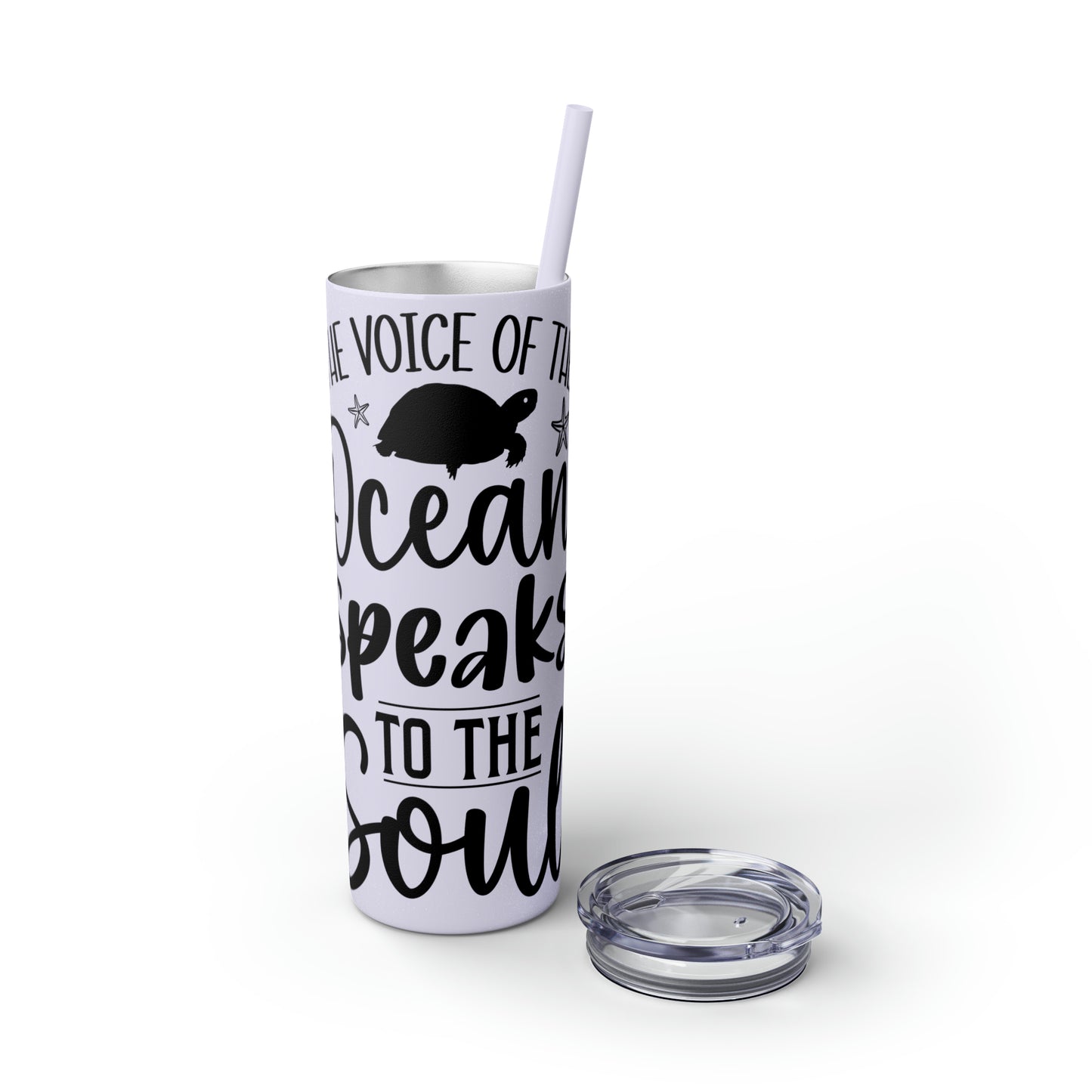 The ocean speaks-Skinny Tumbler with Straw, 20oz