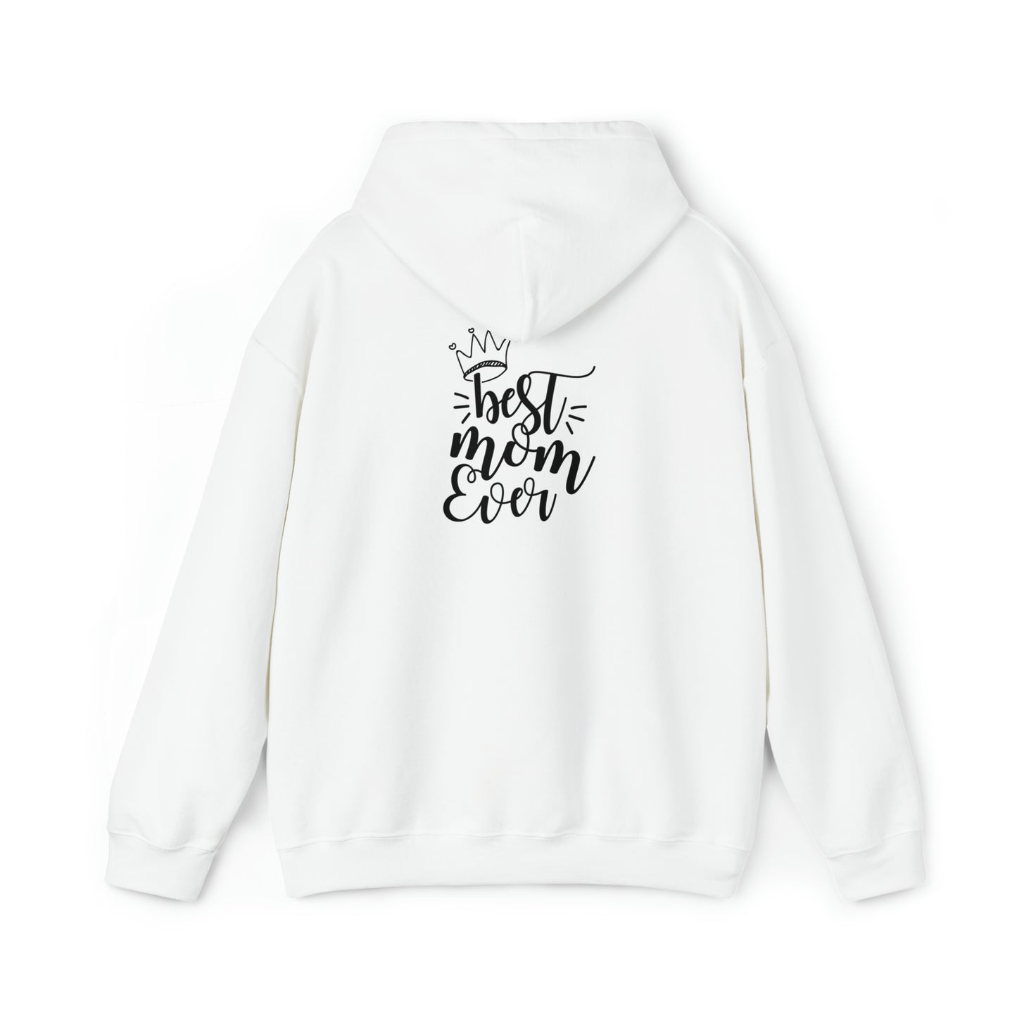 Best mom ever- Unisex Heavy Blend™ Hooded Sweatshirt