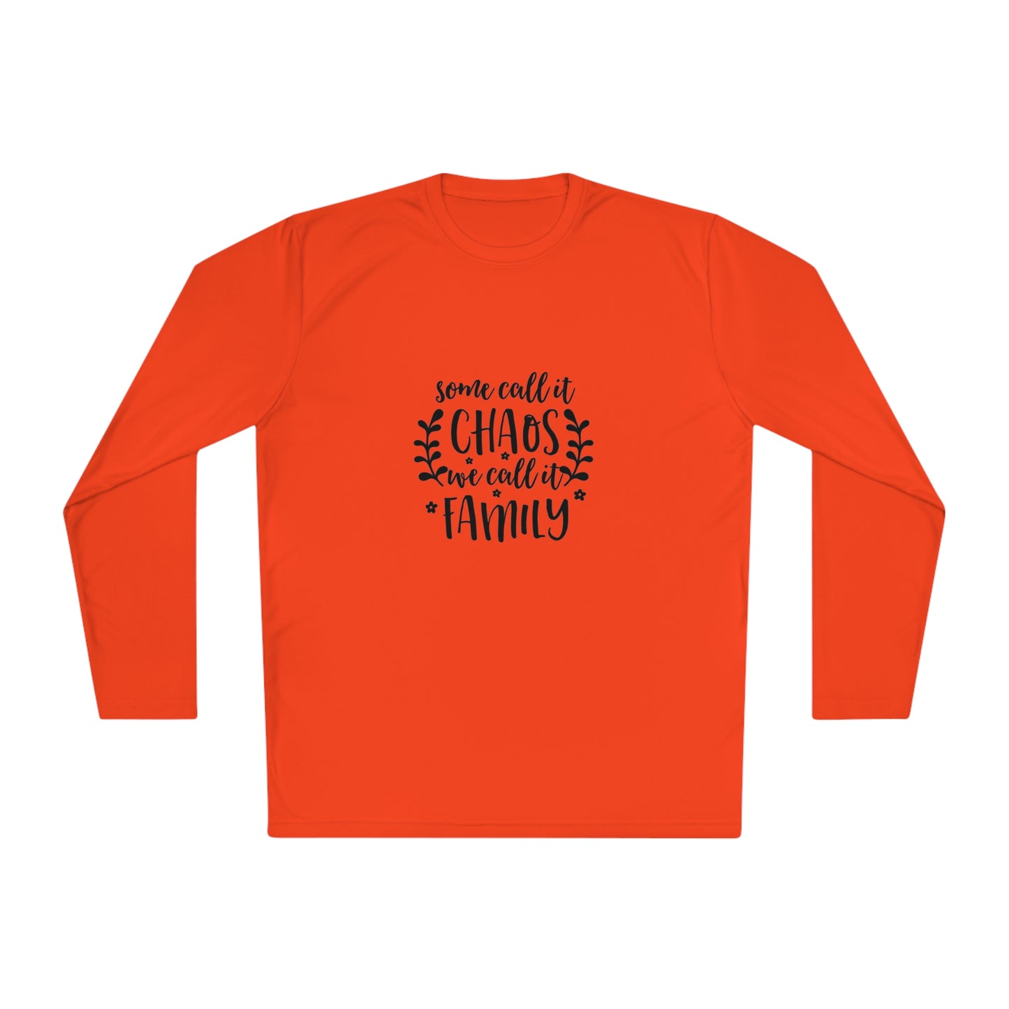 Some call it chaos we call it family -Lightweight Long Sleeve Tee