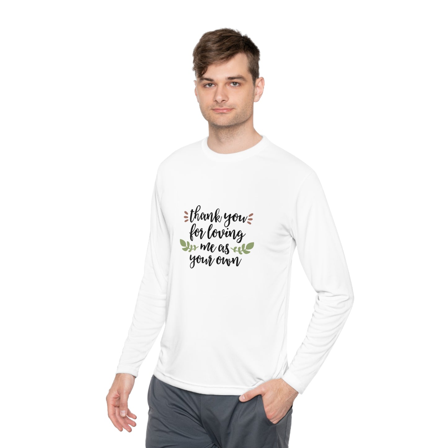 Thank you for loving me as your own- Unisex Lightweight Long Sleeve Tee