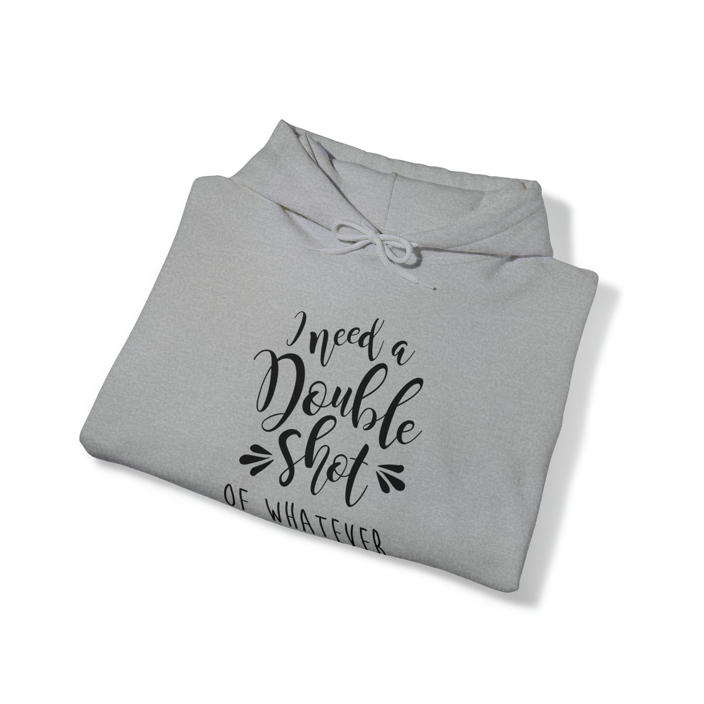 I need a double shot of whatever my kids are on- Unisex Heavy Blend™ Hooded Sweatshirt