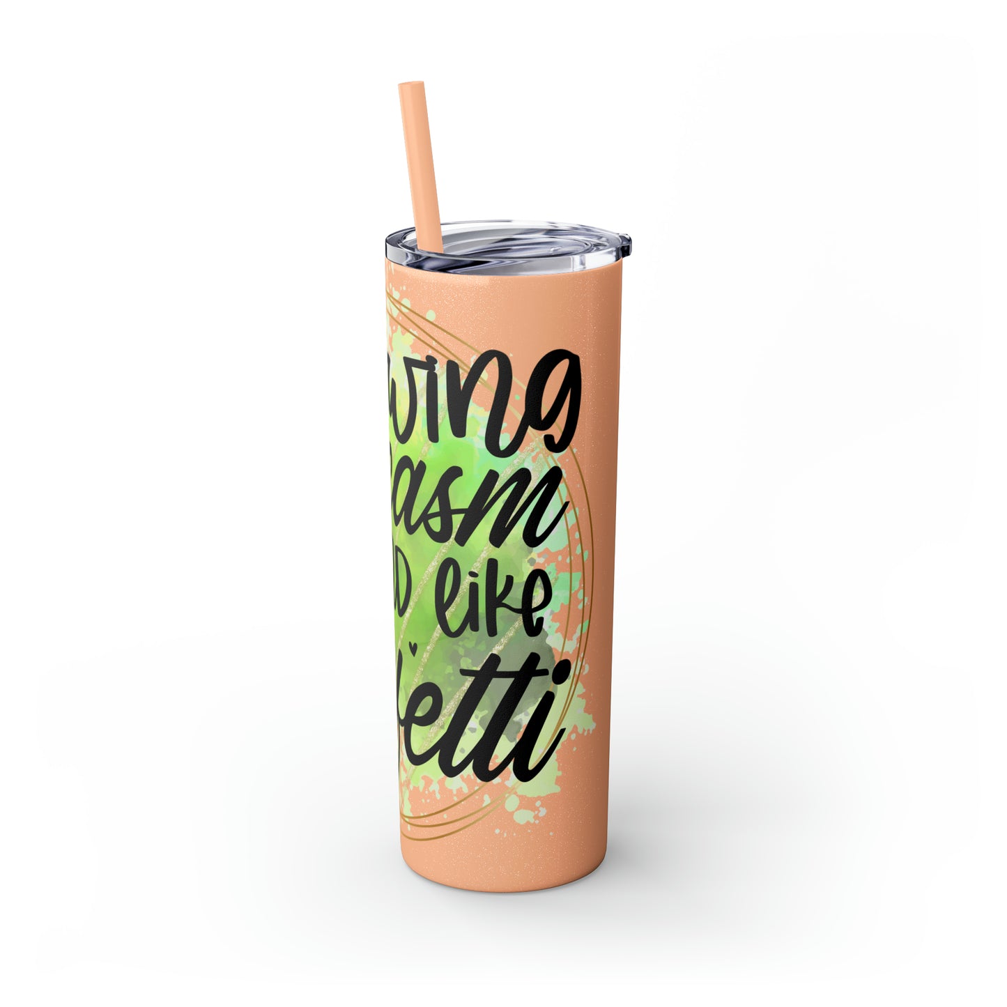 Throwing sarcasm like confetti- Skinny Tumbler with Straw, 20oz