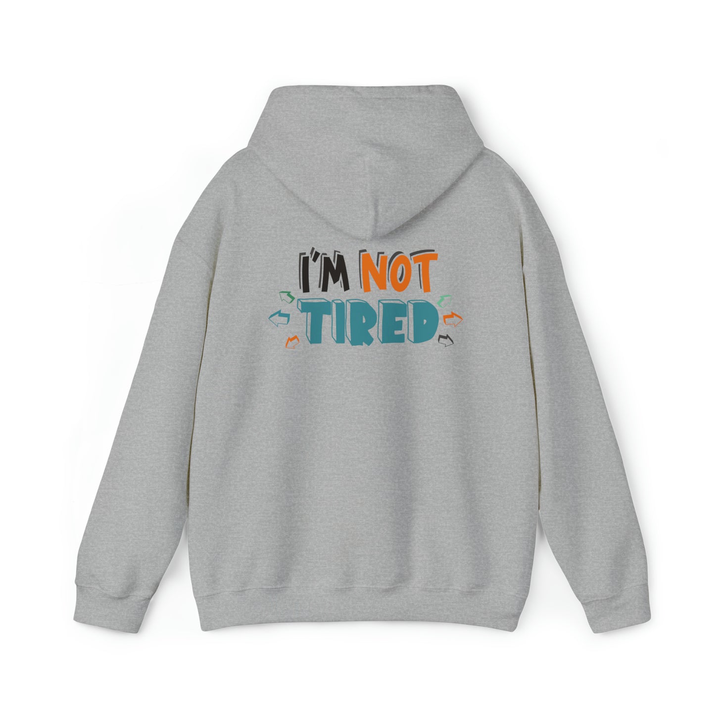 I'm not tired - Unisex Heavy Blend™ Hooded Sweatshirt