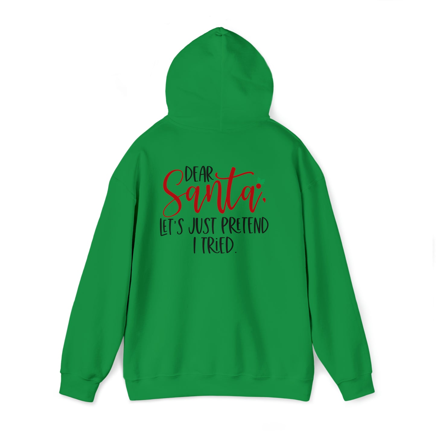 Santa Pretend I tried - Unisex Heavy Blend™ Hooded Sweatshirt