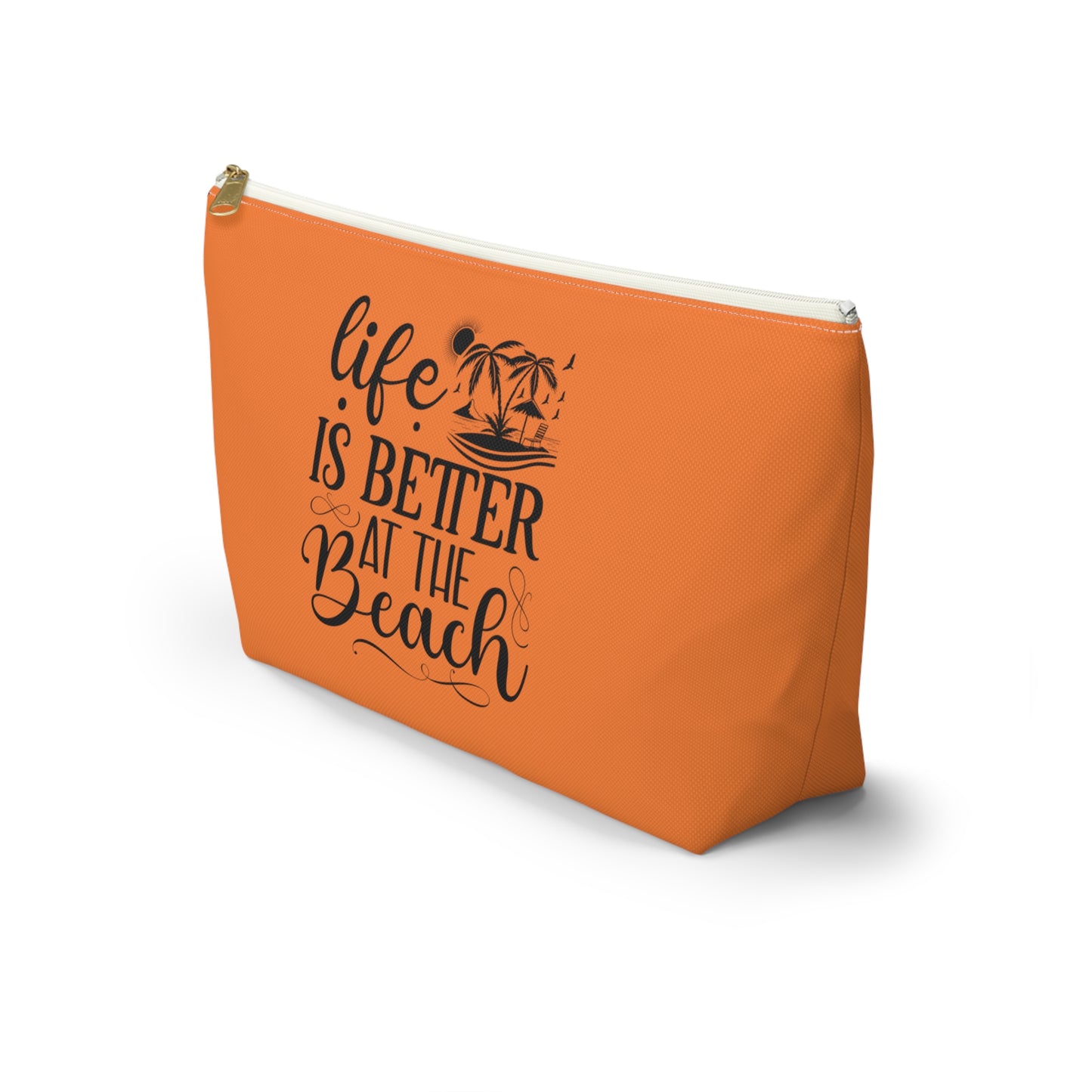 Life is better at the beach- Accessory Pouch w T-bottom