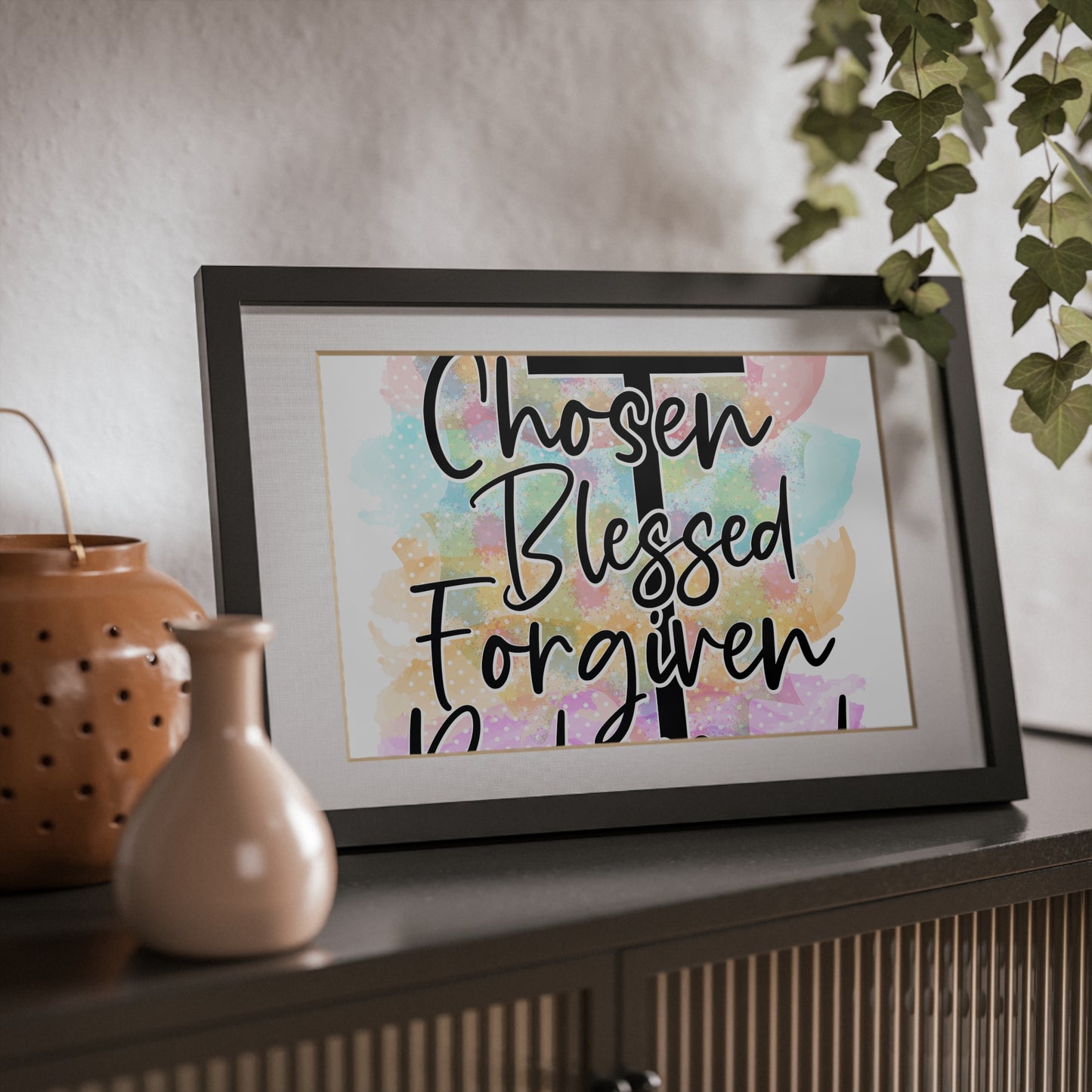 Chosen Blessed Forgiven- Framed Posters, Black