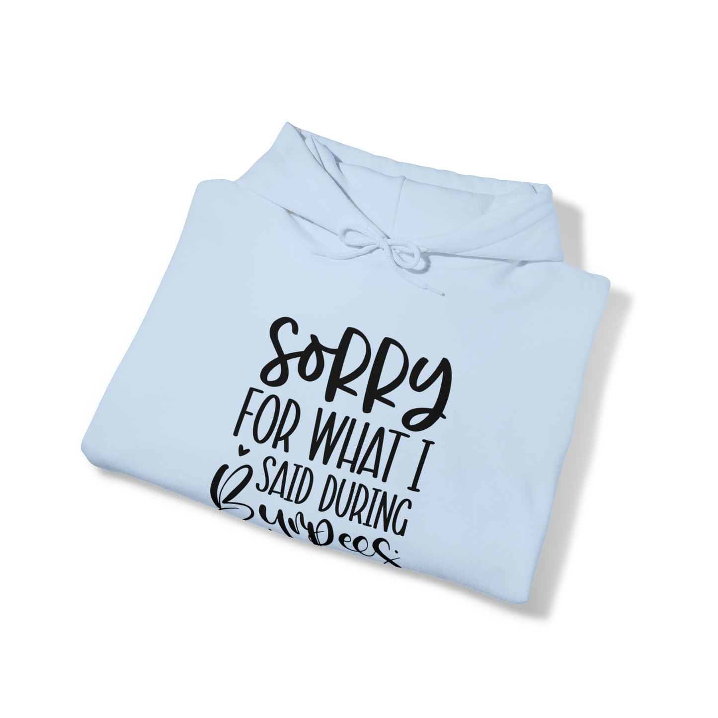 Sorry for what I said when I was doing Burbees- Unisex Heavy Blend™ Hooded Sweatshirt