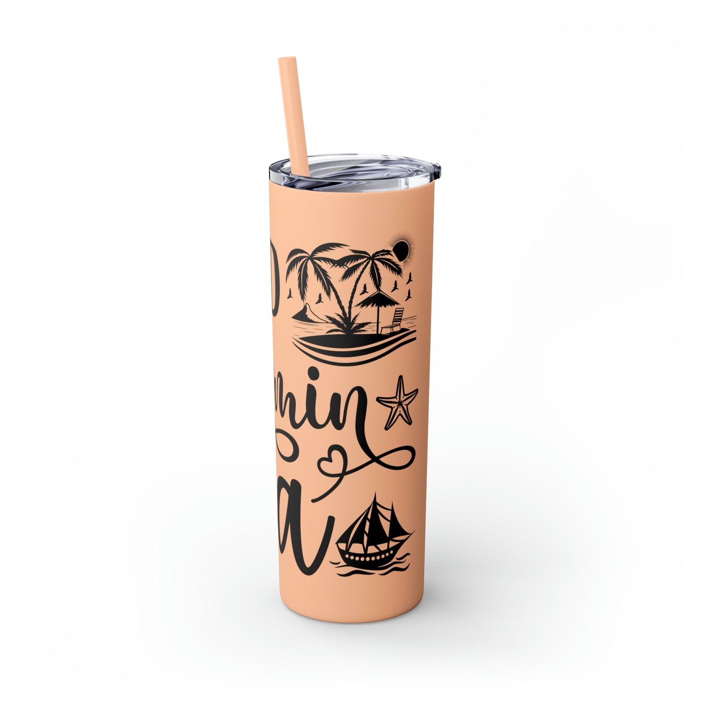 I need vitamin sea-Skinny Tumbler with Straw, 20oz