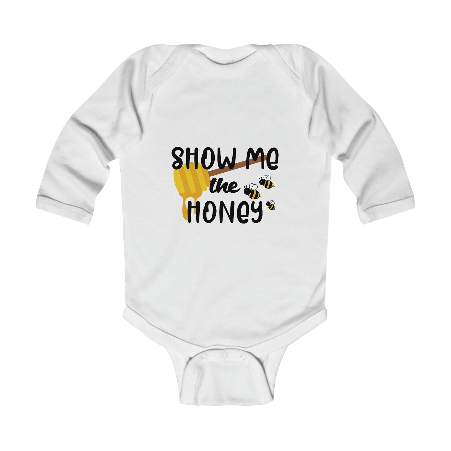 Show me the honey- Infant Long Sleeve Bodysuit