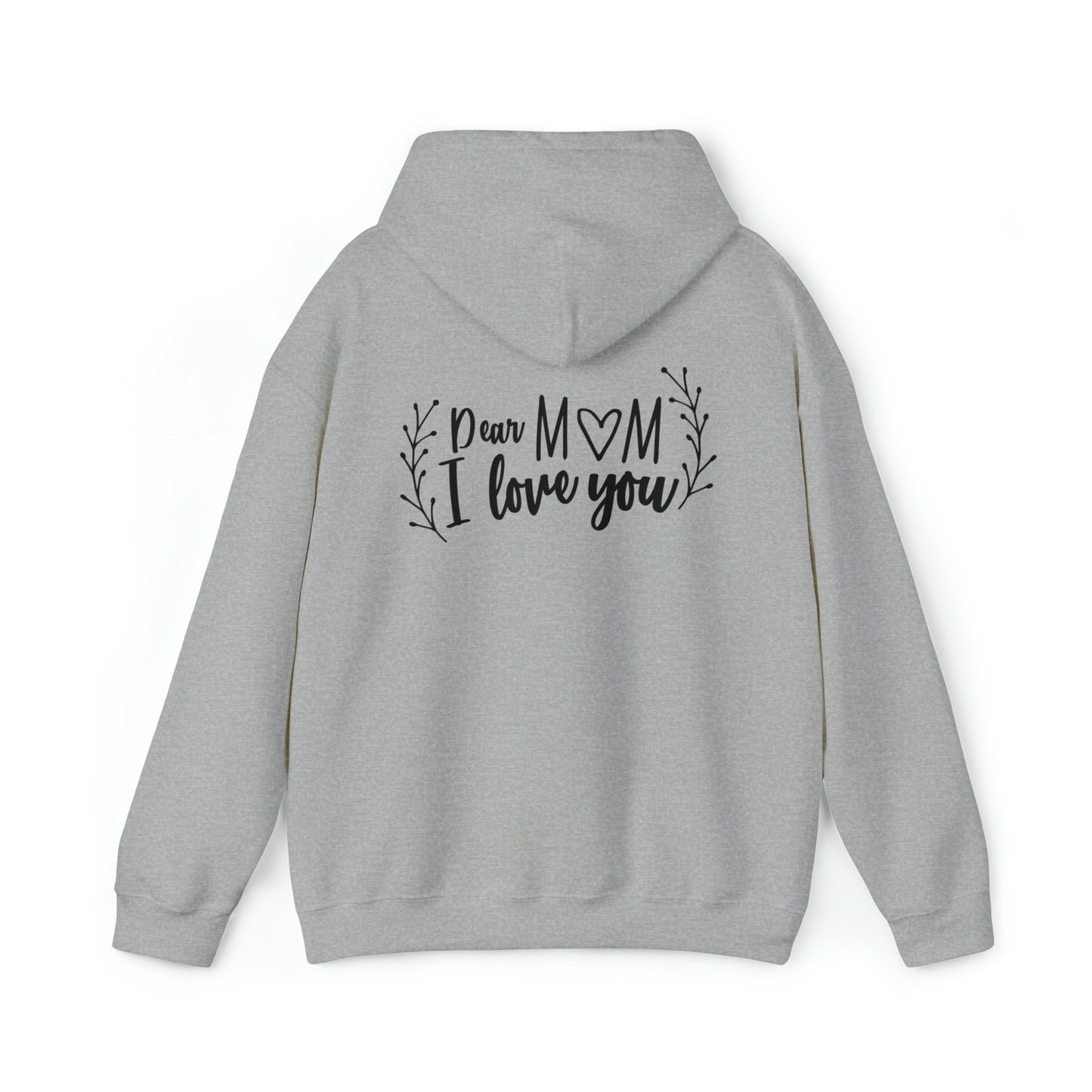 Dear mom, I love you- Unisex Heavy Blend™ Hooded Sweatshirt