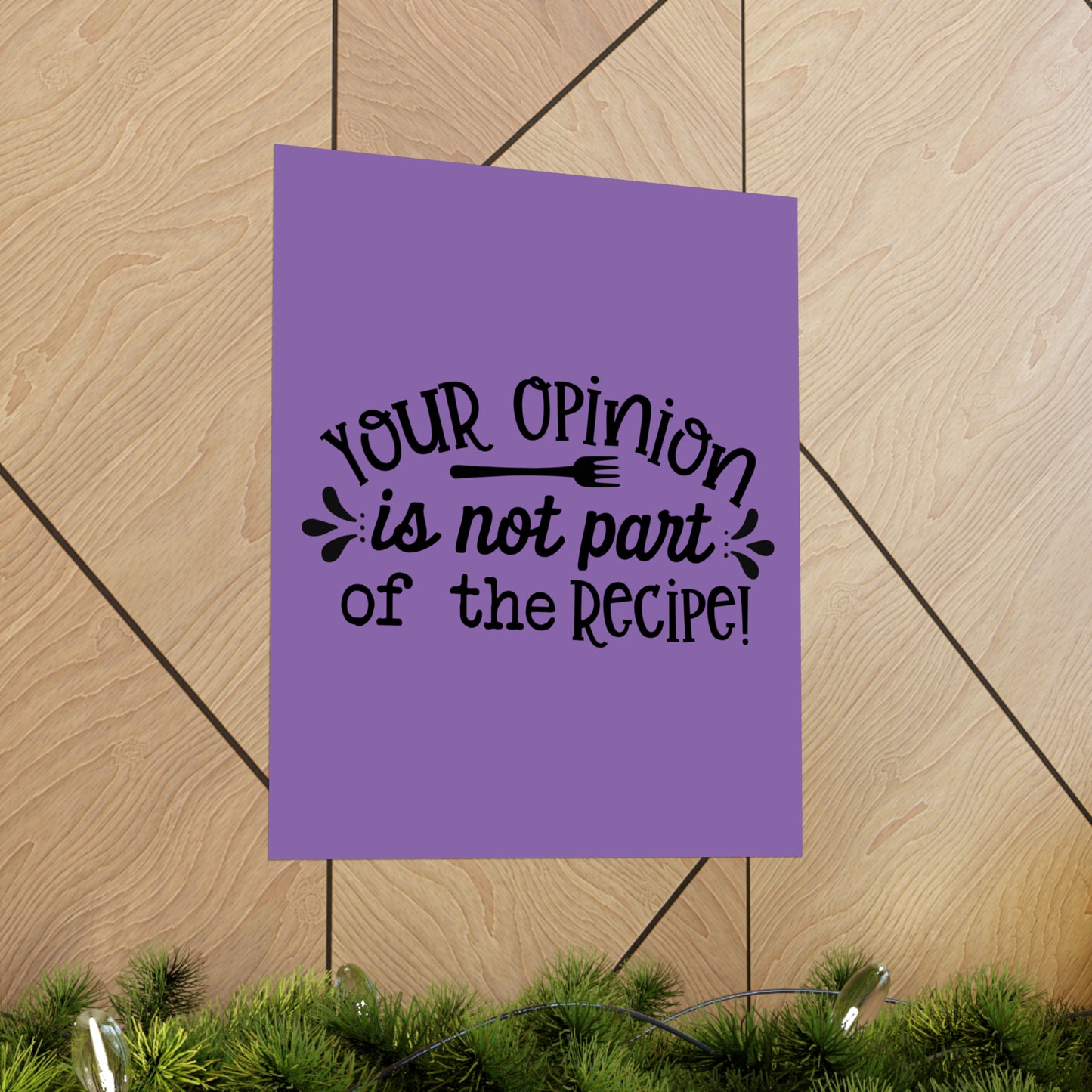 Your Opinion- Matte Vertical Posters