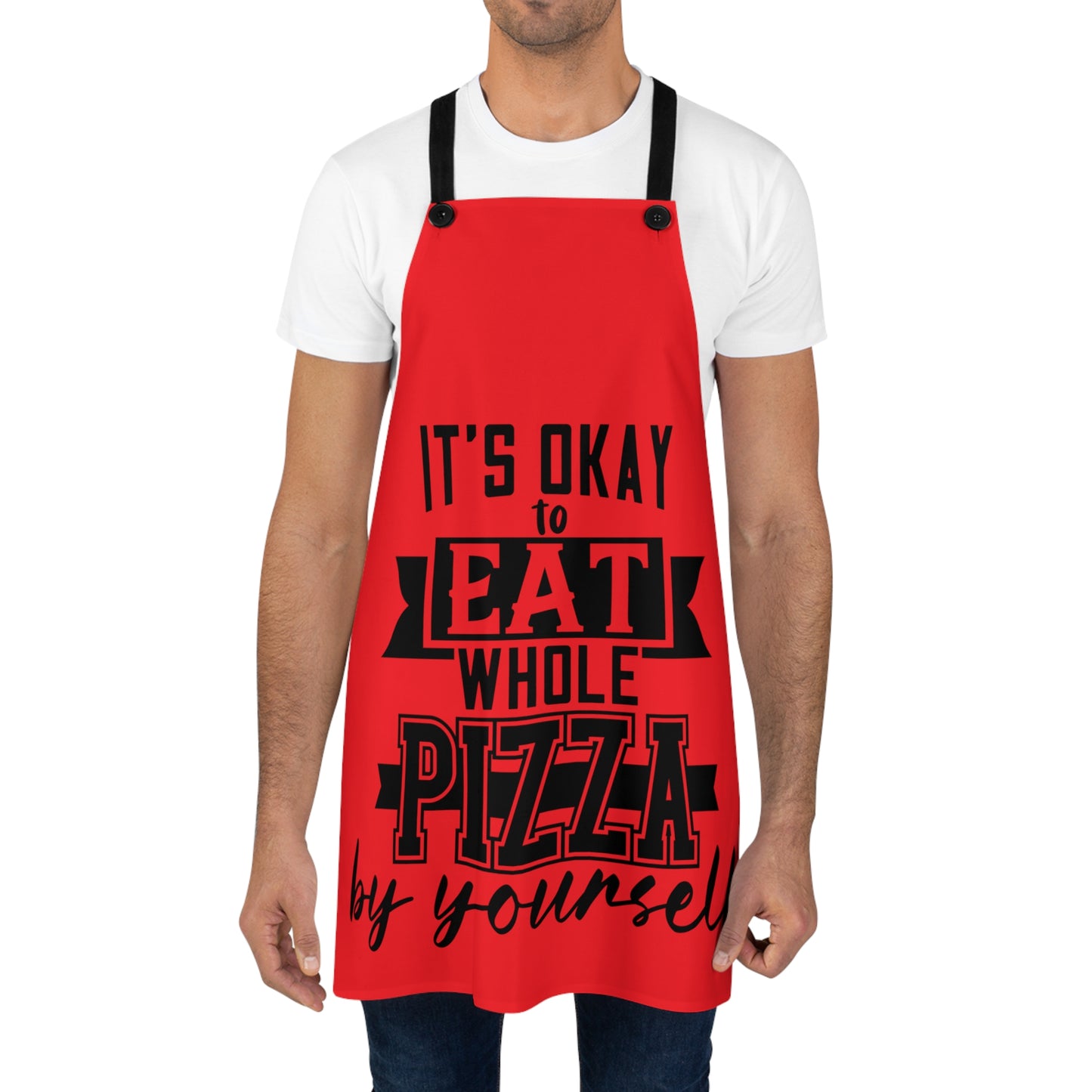 It's okay to eat a whole pizza-Apron (AOP)