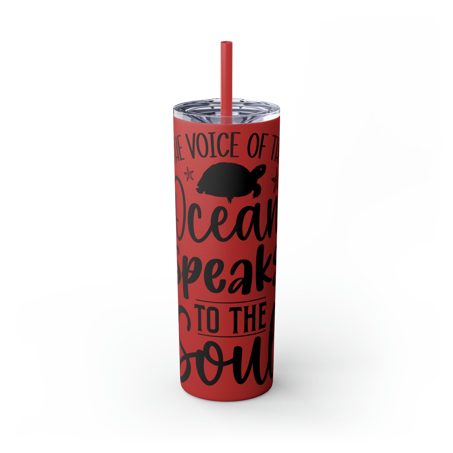 The ocean speaks-Skinny Tumbler with Straw, 20oz