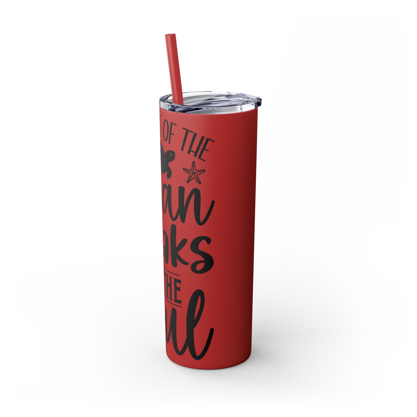 The ocean speaks-Skinny Tumbler with Straw, 20oz