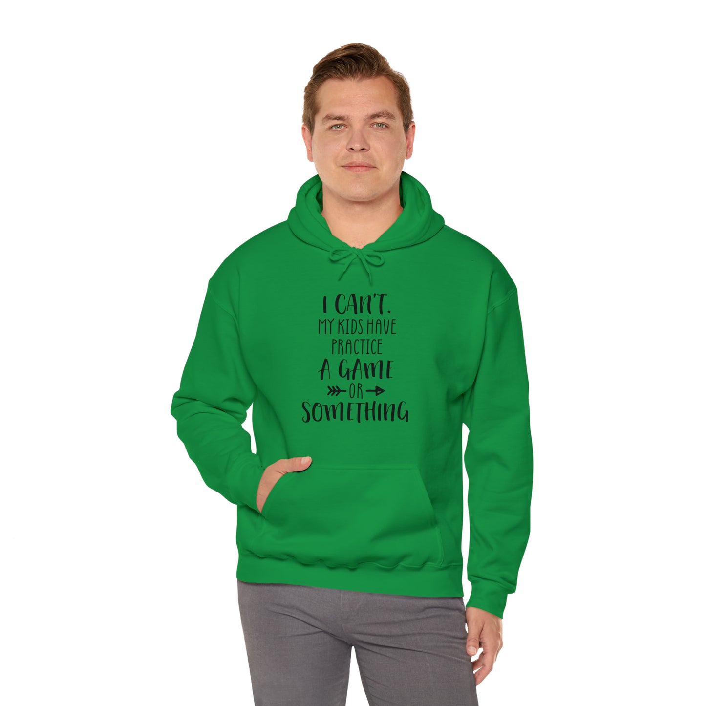 I can't, my kids have practice or something- Unisex Heavy Blend™ Hooded Sweatshirt