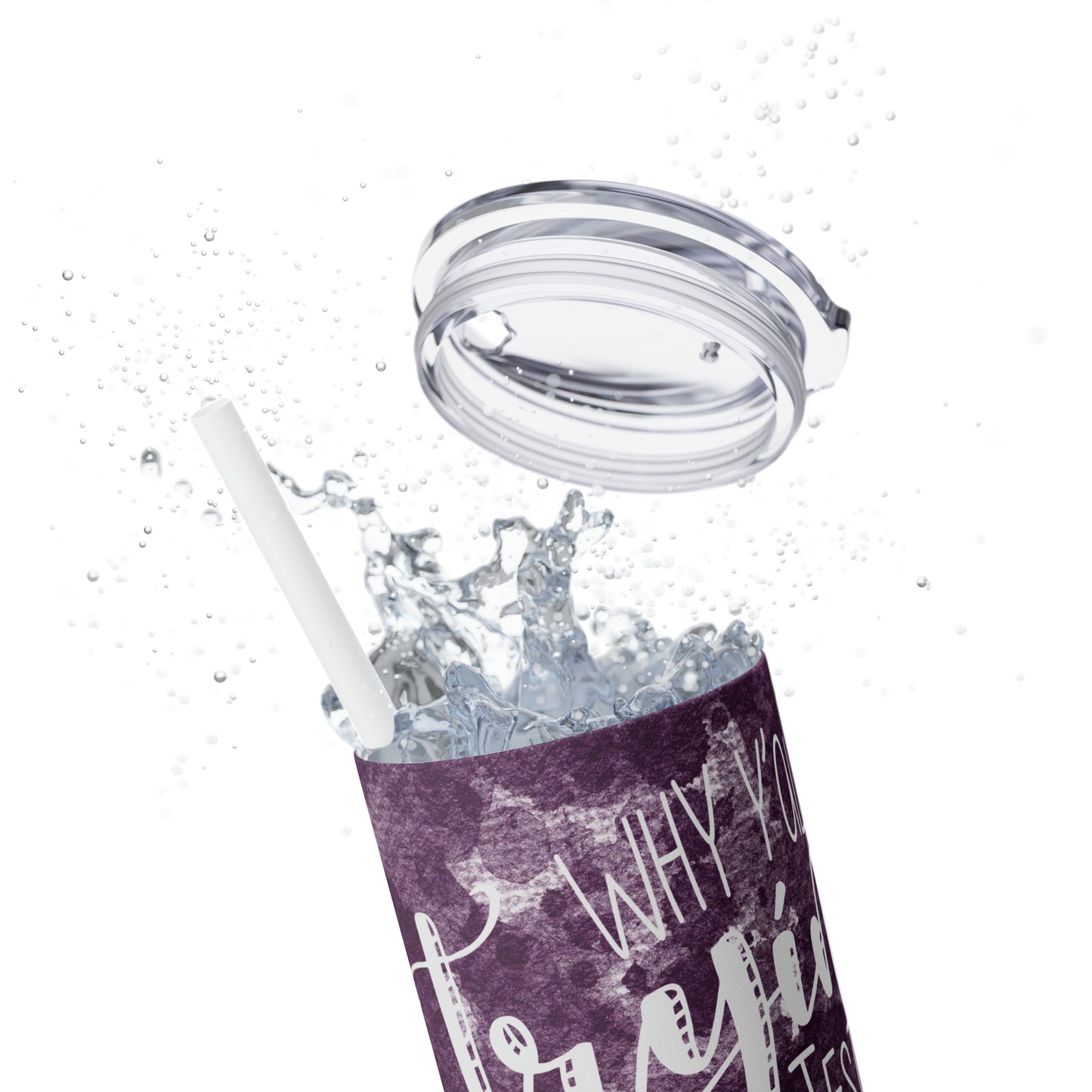 Why ya'll trying to test the Jesus in me?-Skinny Tumbler with Straw, 20oz