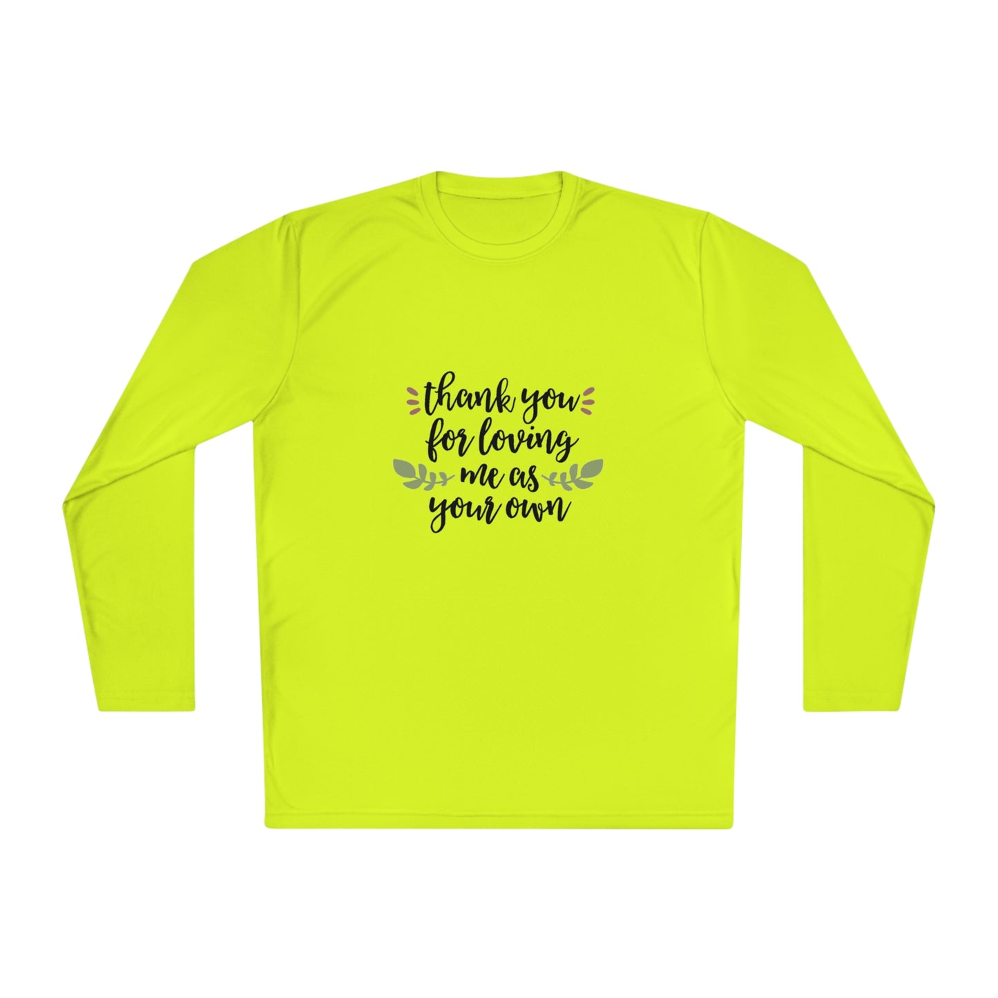 Thank you for loving me as your own- Unisex Lightweight Long Sleeve Tee