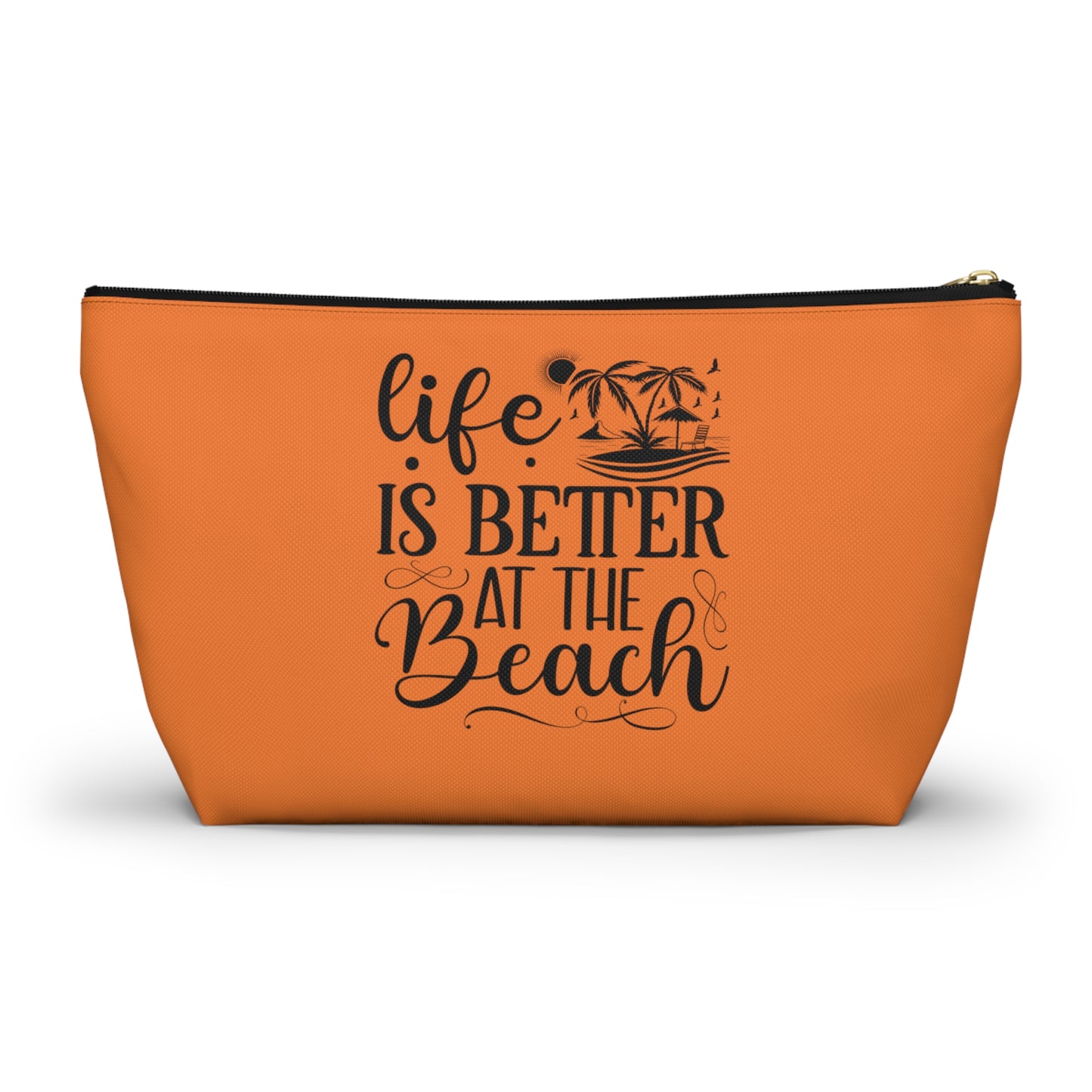 Life is better at the beach- Accessory Pouch w T-bottom