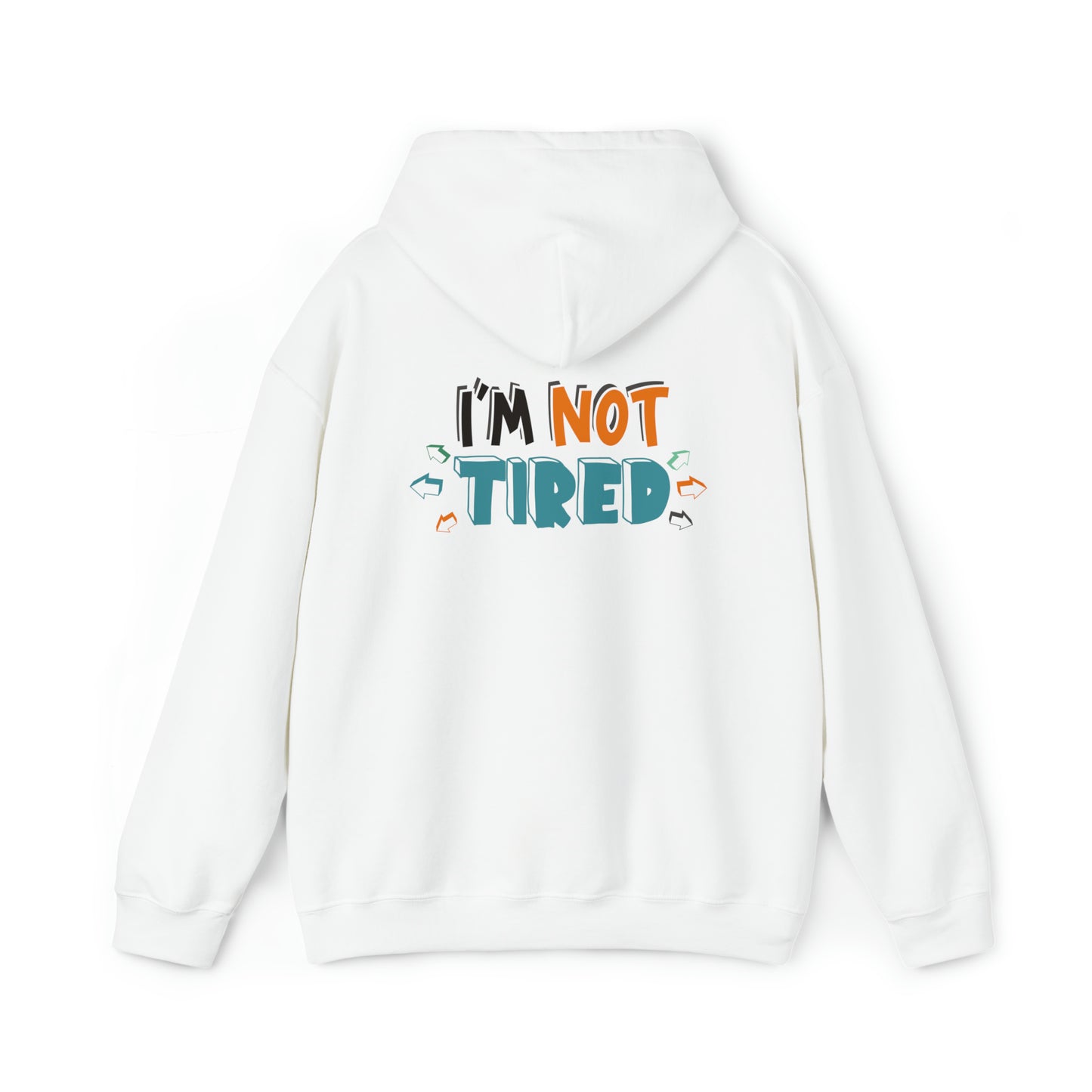 I'm not tired - Unisex Heavy Blend™ Hooded Sweatshirt