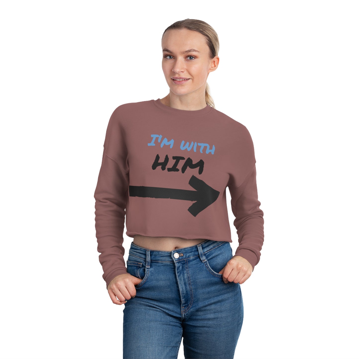 I'm with him-Women's Cropped Sweatshirt