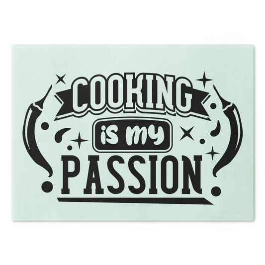 Cooking is my passion- Cutting Board