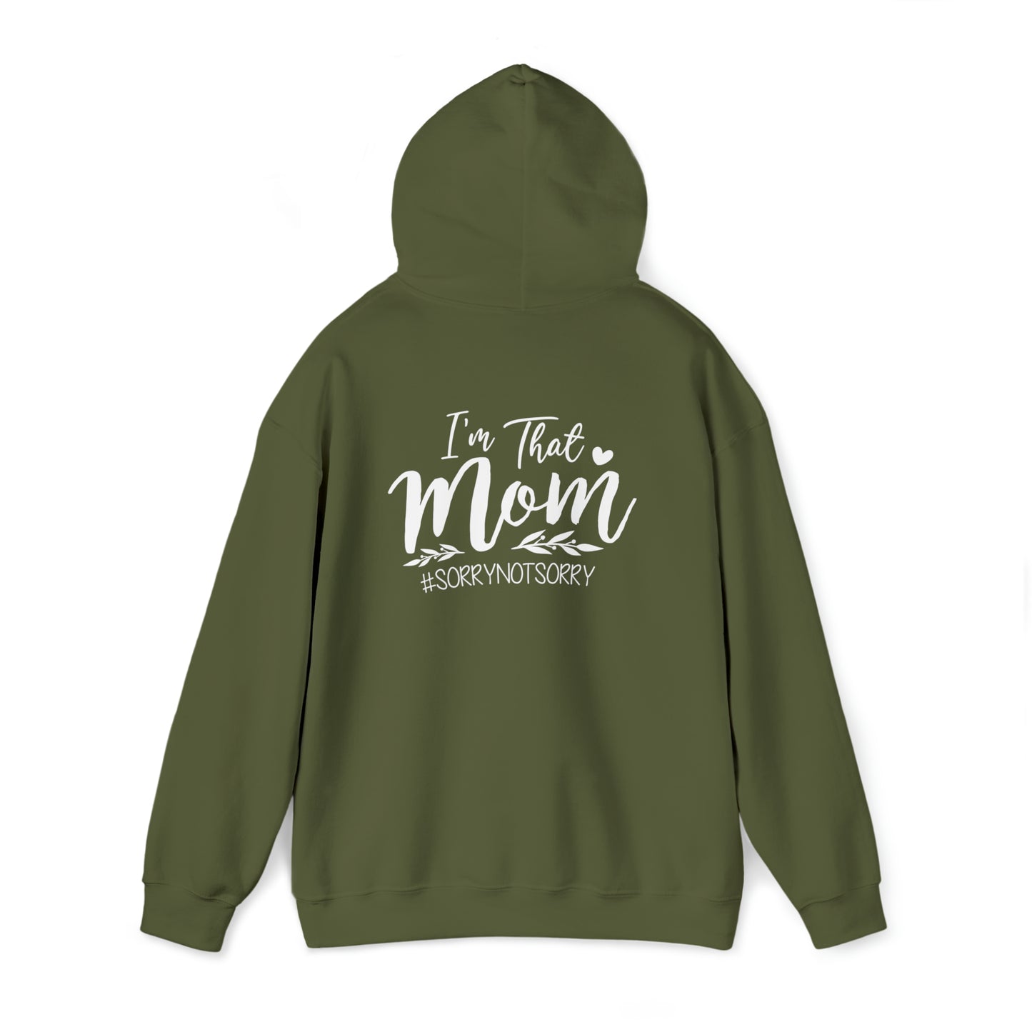 I'm that mom- Sorry notb sorry -Unisex Heavy Blend™ Hooded Sweatshirt