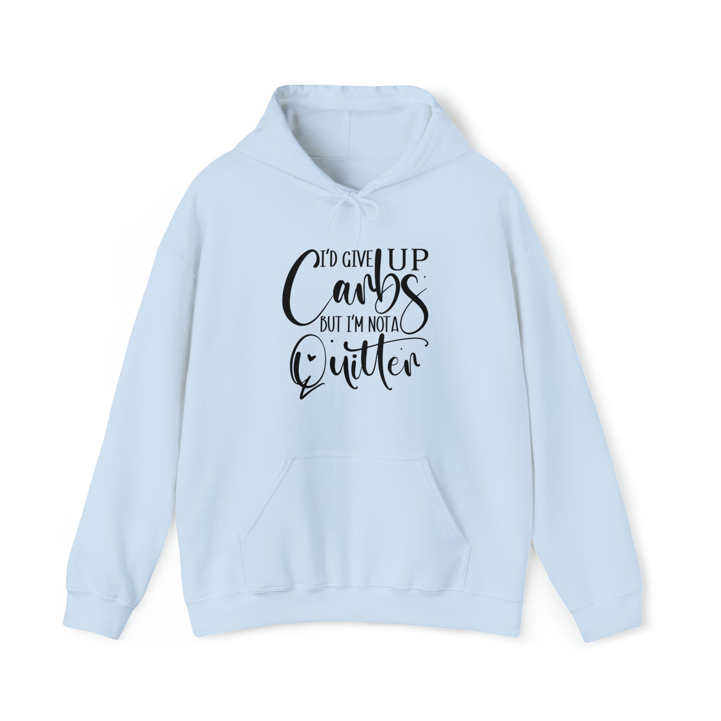 I'd give up carbs, but I'm not a quitter- Unisex Heavy Blend™ Hooded Sweatshirt