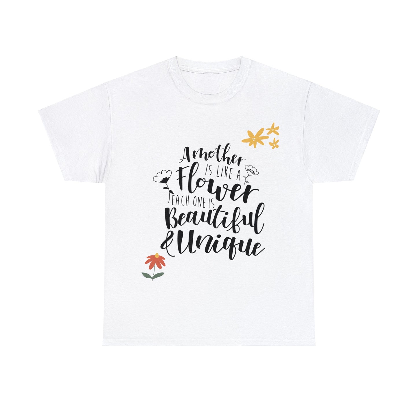 A mother's like a flower- Unisex Heavy Cotton Tee