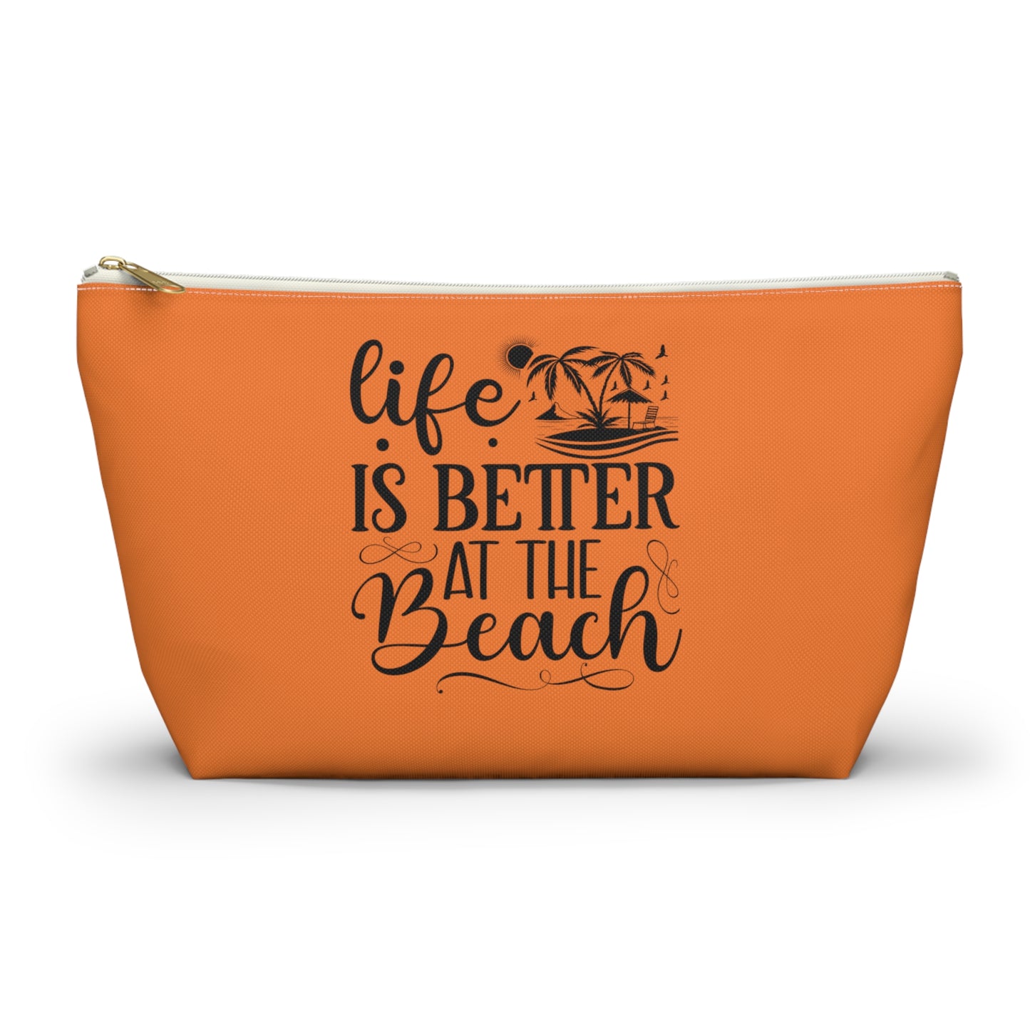 Life is better at the beach- Accessory Pouch w T-bottom