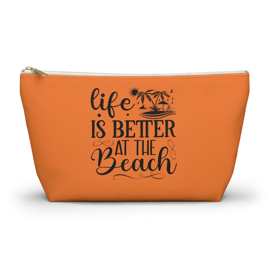 Life is better at the beach- Accessory Pouch w T-bottom