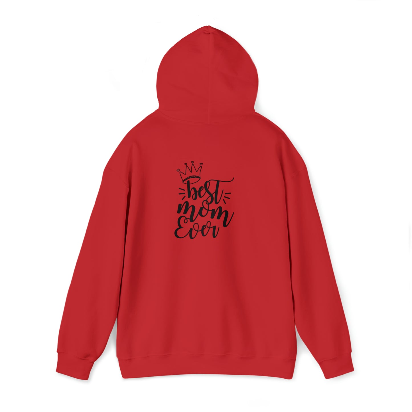 Best mom ever- Unisex Heavy Blend™ Hooded Sweatshirt