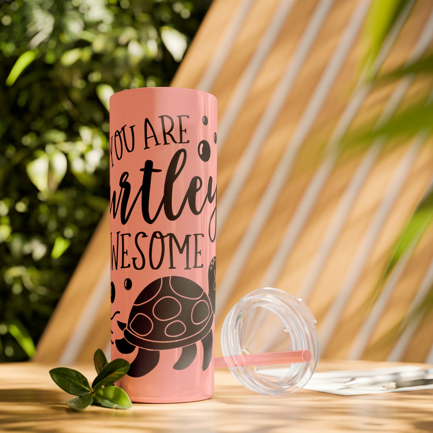 You are turtley awesome-Skinny Tumbler with Straw, 20oz