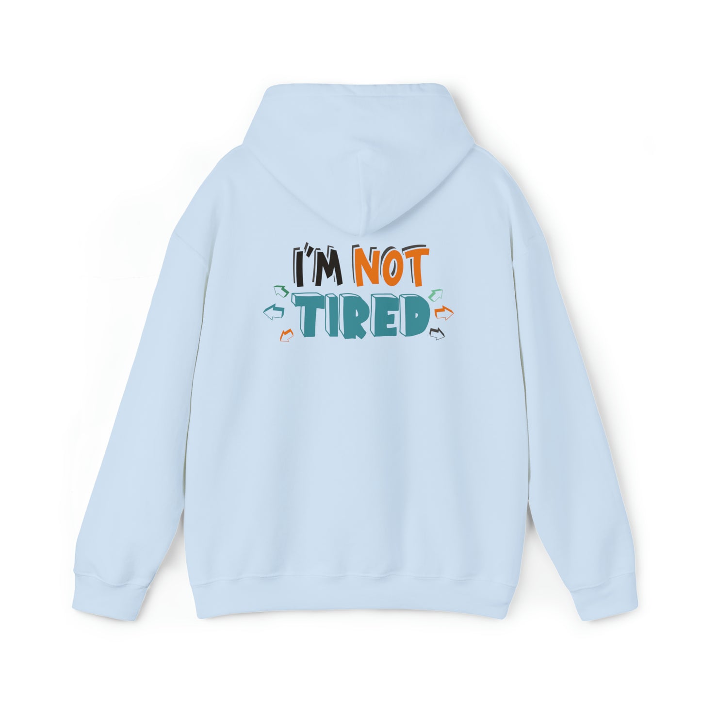 I'm not tired - Unisex Heavy Blend™ Hooded Sweatshirt