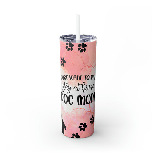 Dog mom-Skinny Tumbler with Straw, 20oz