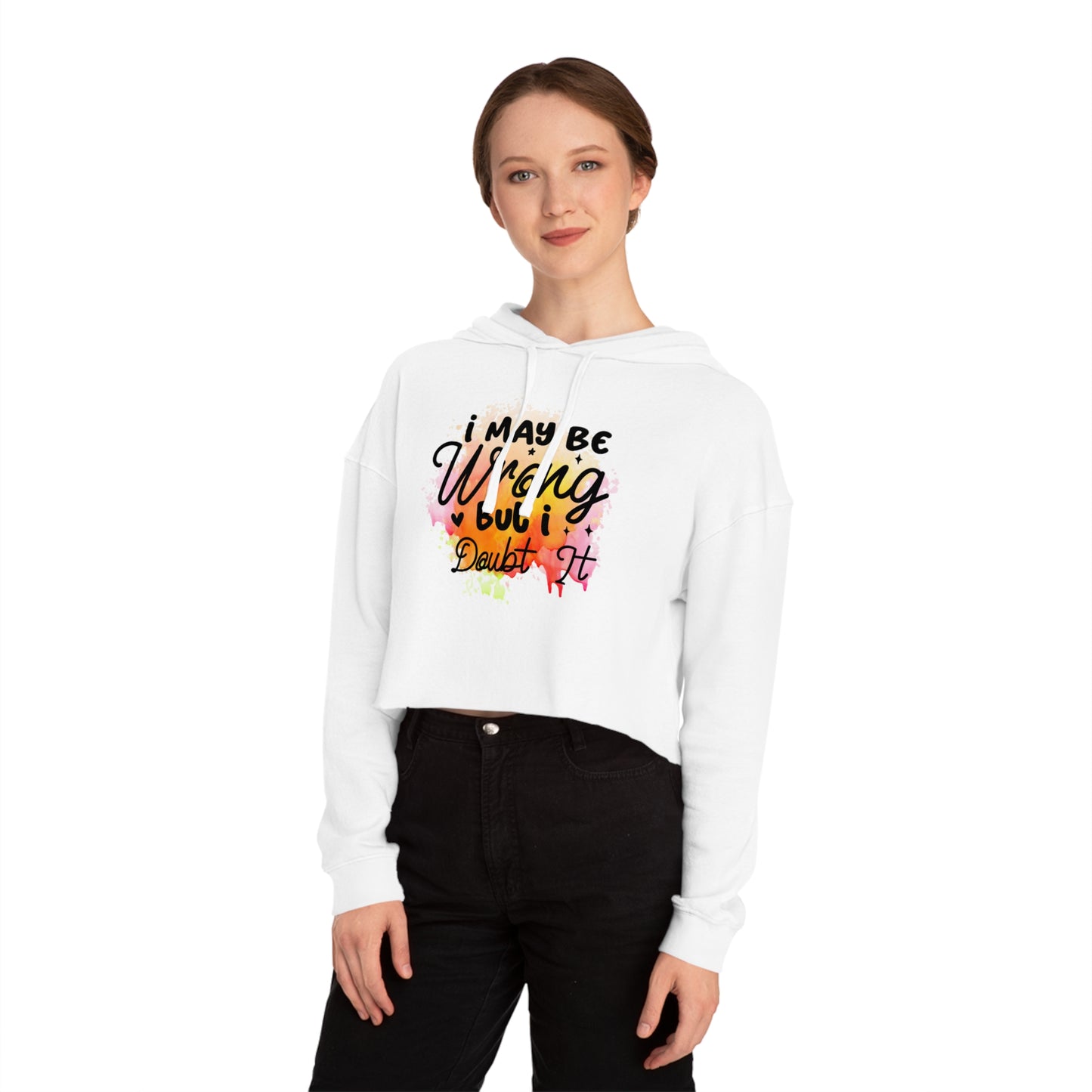 I may be wrong- Women’s Cropped Hooded Sweatshirt