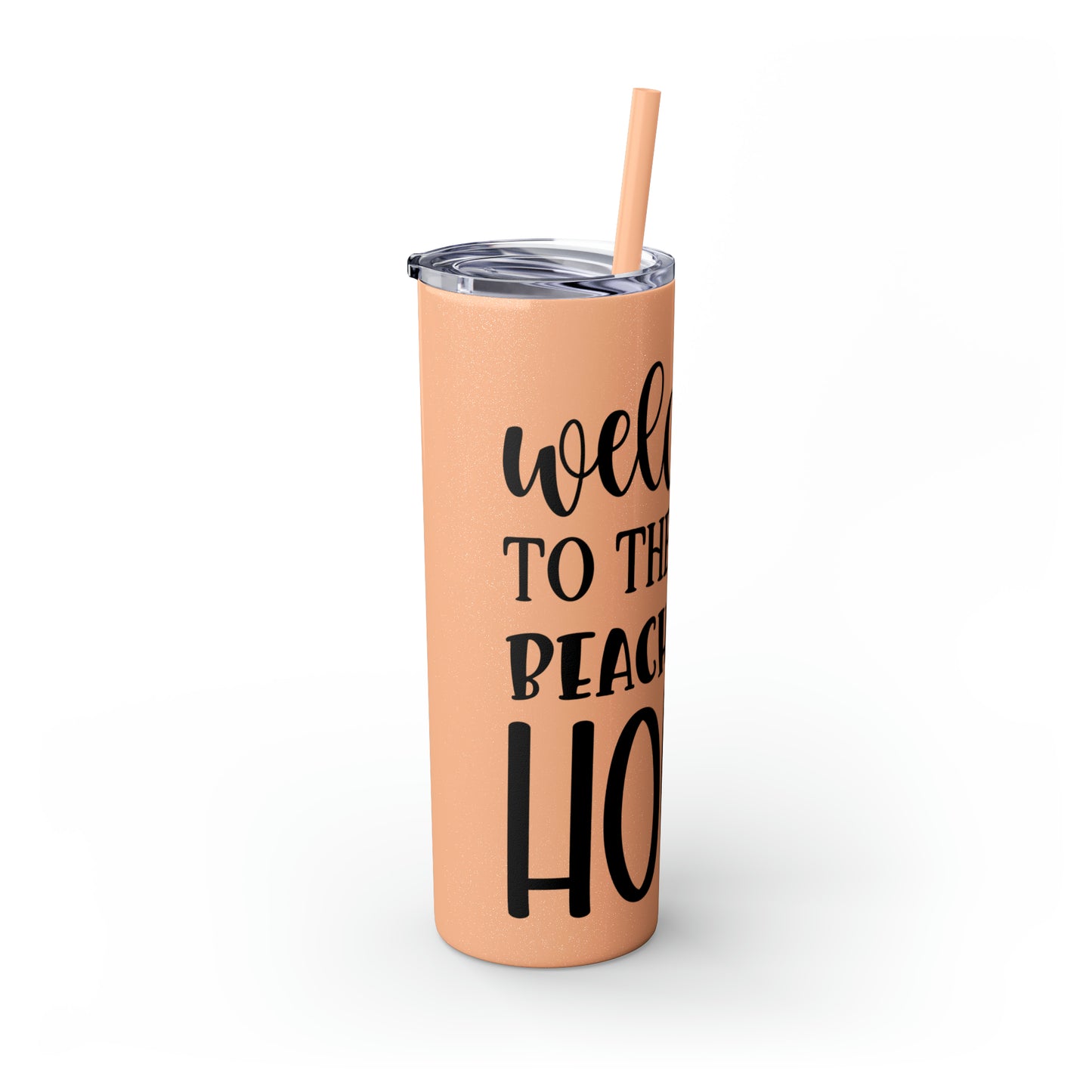 Welcome to the beach house- Skinny Tumbler with Straw, 20oz