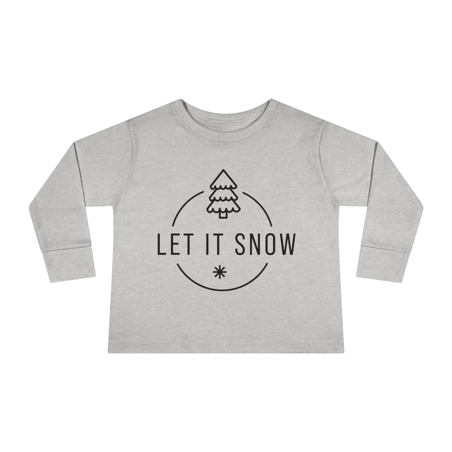 Let it snow- Toddler Long Sleeve Tee