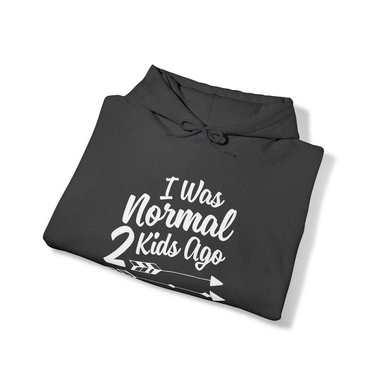 I was normal two kids ago- Unisex Heavy Blend™ Hooded Sweatshirt