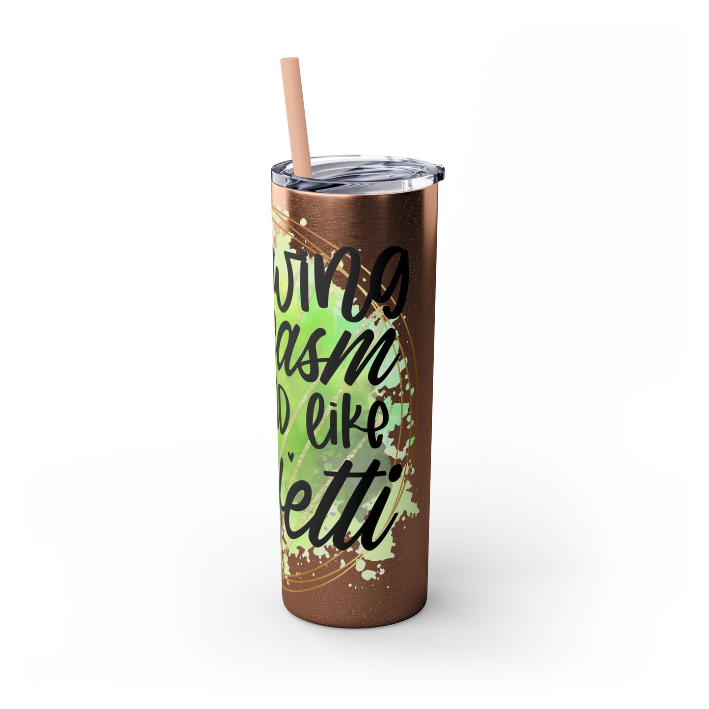 Throwing sarcasm like confetti- Skinny Tumbler with Straw, 20oz