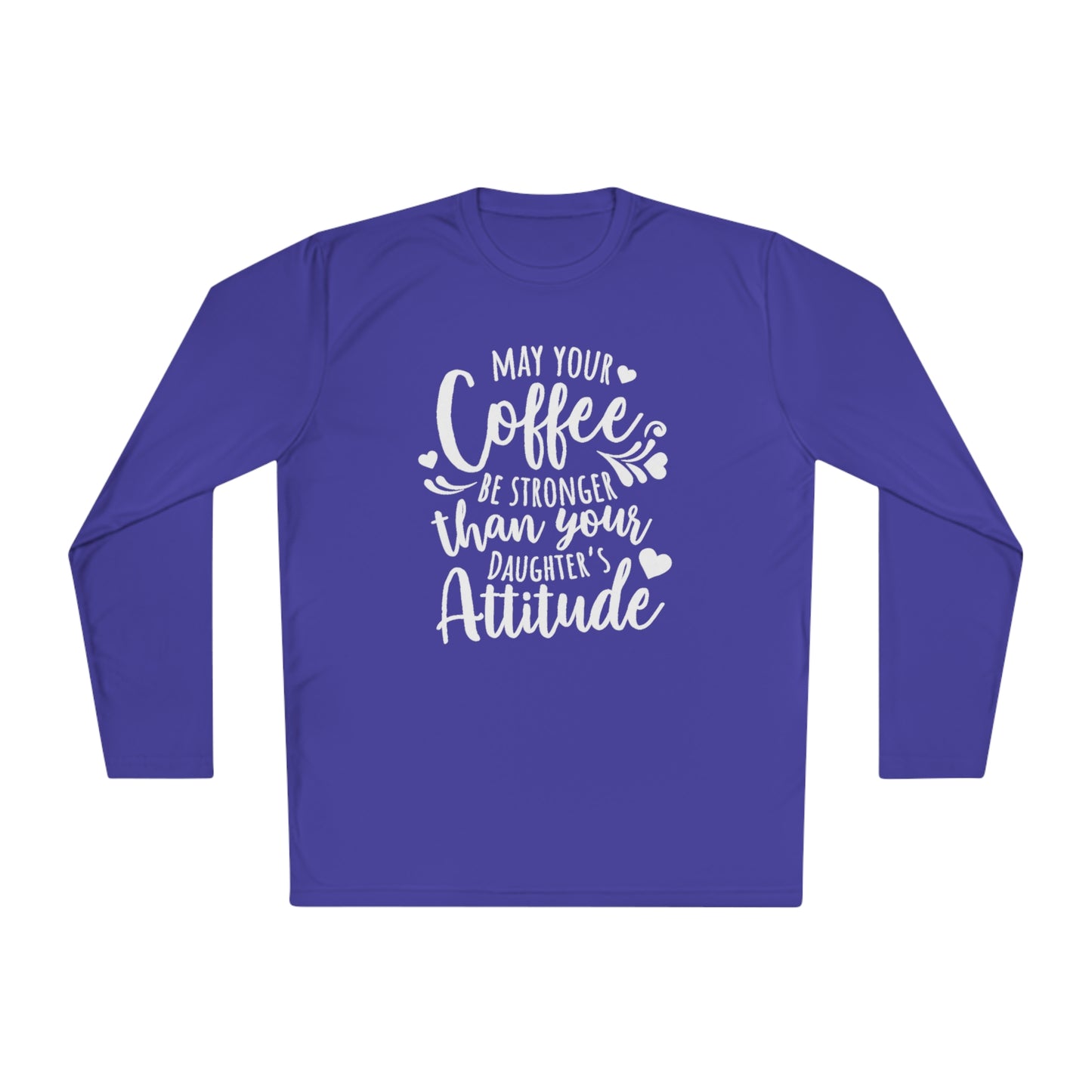 May your coffee be stronger - Unisex Lightweight Long Sleeve Tee