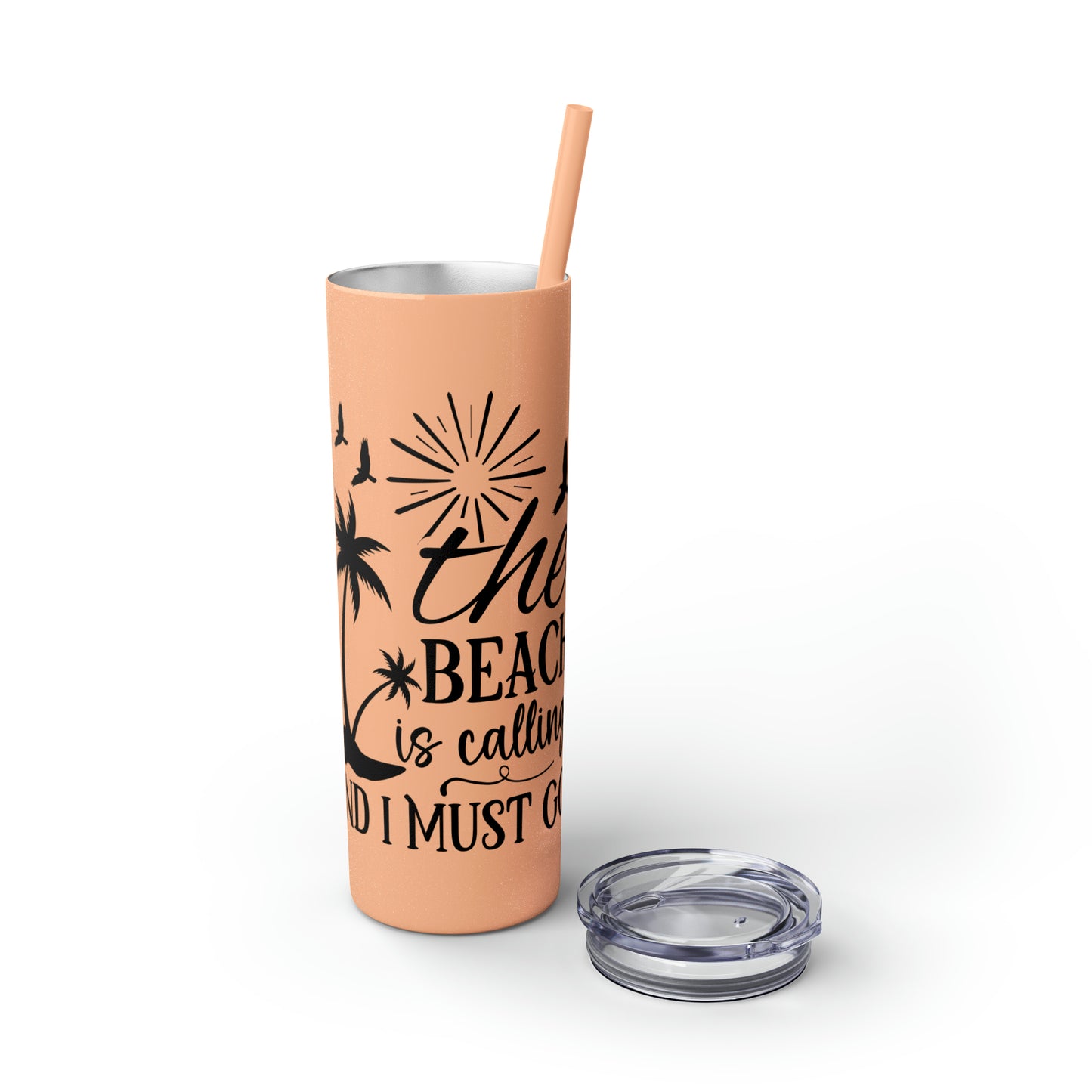 The beach is calling-Skinny Tumbler with Straw, 20oz