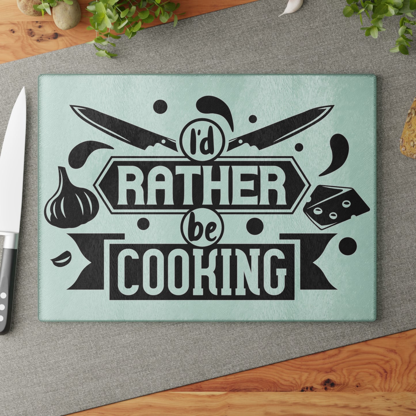 I'd rather be cooking- Glass Cutting Board