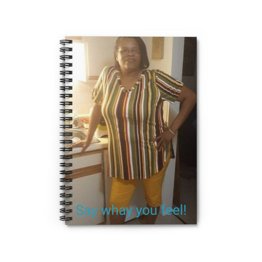 Say what you feel-Spiral Notebook - Ruled Line