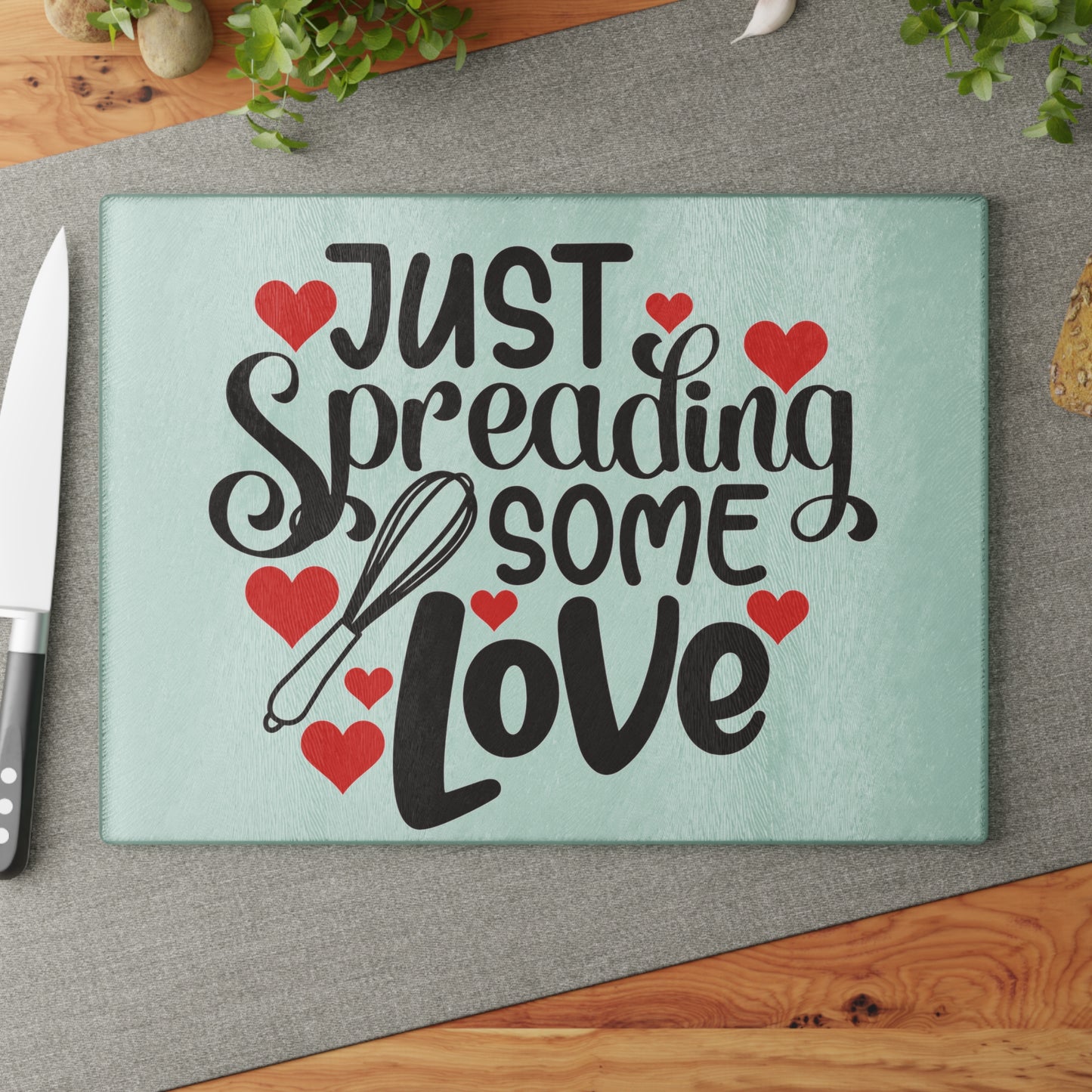 Just spreading some love- Glass Cutting Board