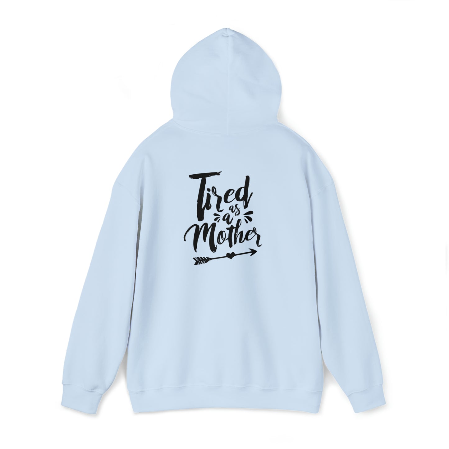 Tired as a mother -Unisex Heavy Blend™ Hooded Sweatshirt