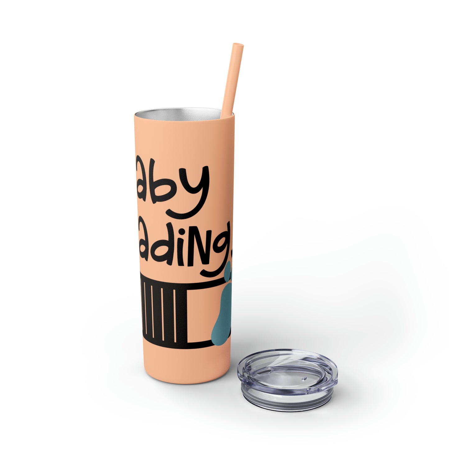 Baby loading- Skinny Tumbler with Straw, 20oz