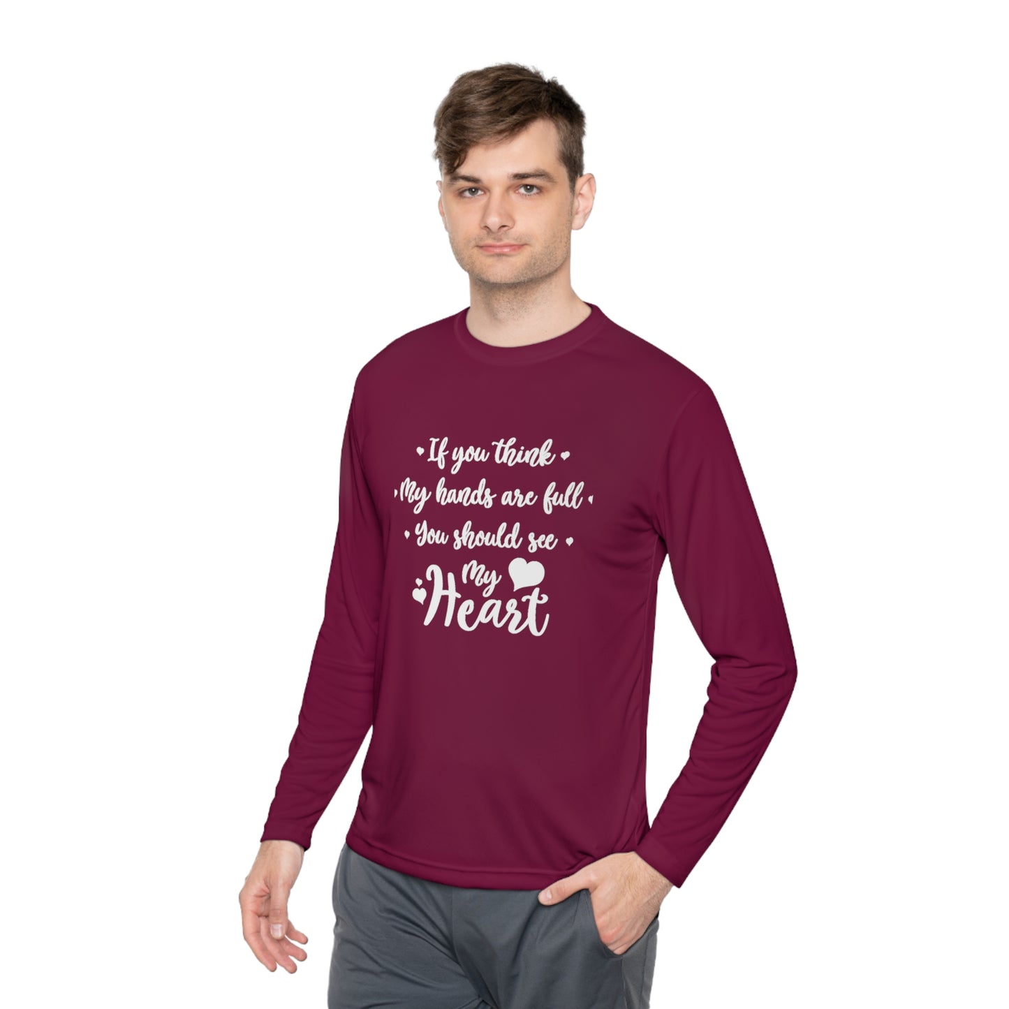 If you think my hands are full - Unisex Lightweight Long Sleeve Tee