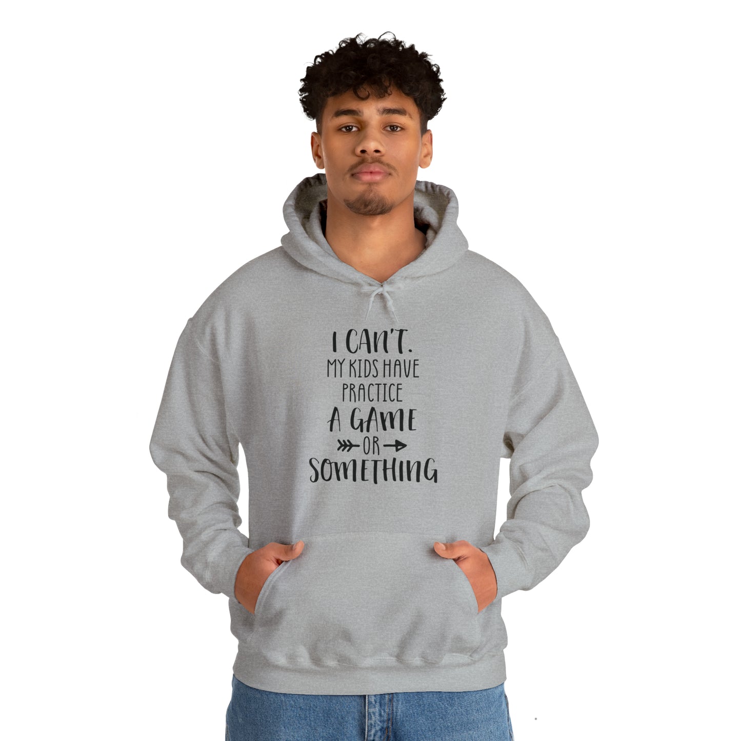 I can't, my kids have practice or something- Unisex Heavy Blend™ Hooded Sweatshirt