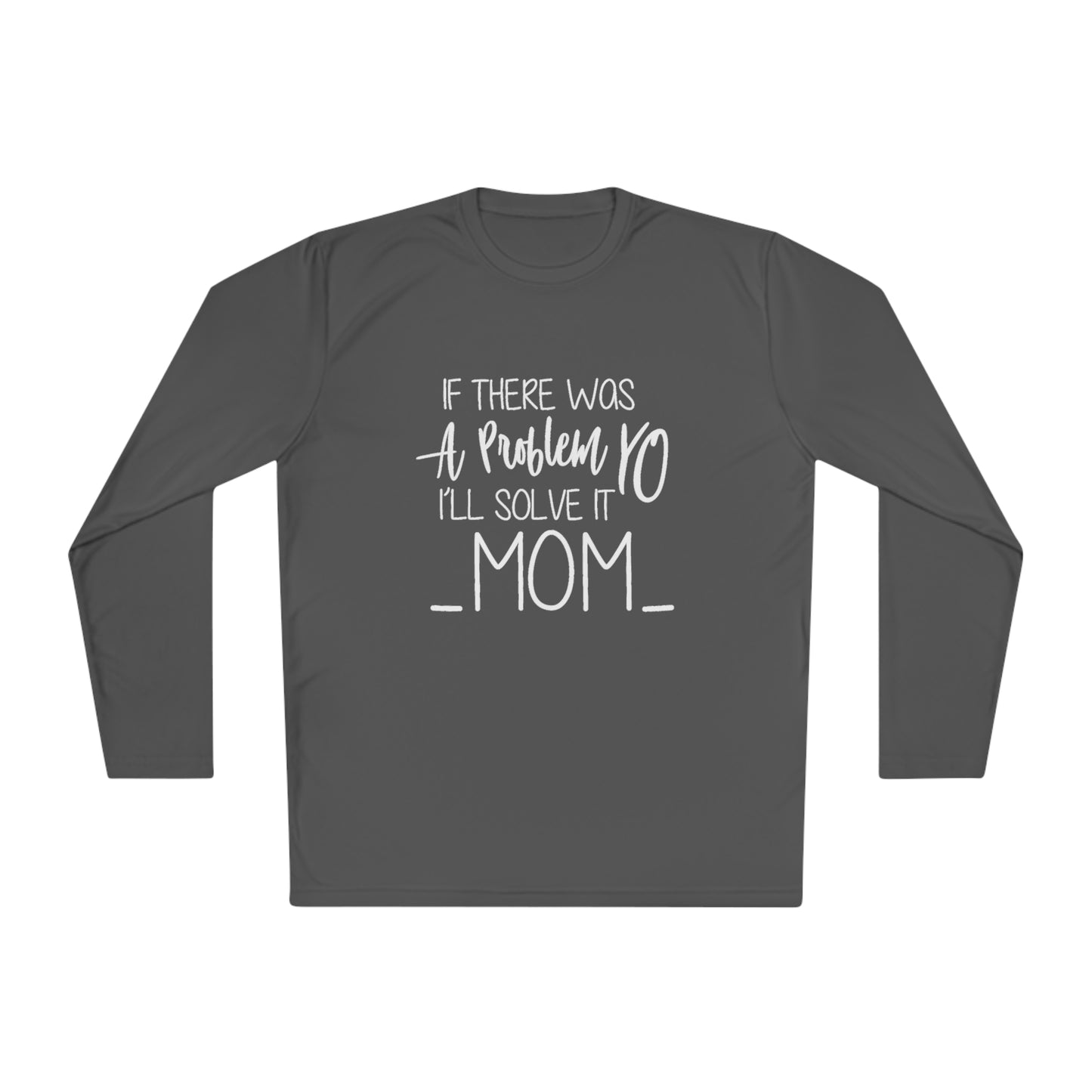 If there was a problem, Yo mom-Unisex Lightweight Long Sleeve Tee